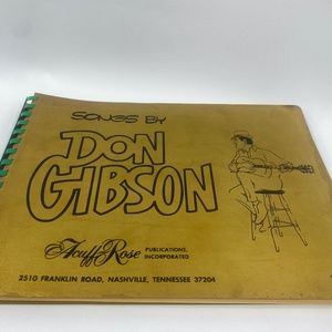 Songs By Don Gibson by Acuff Rose Publications Incorporated Very Rare Song Book